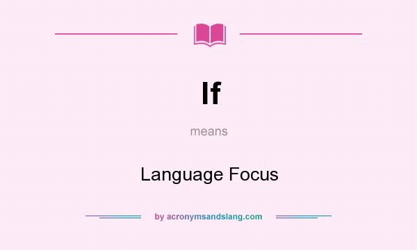 What does lf mean? It stands for Language Focus
