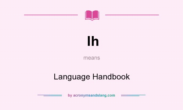 What does lh mean? It stands for Language Handbook