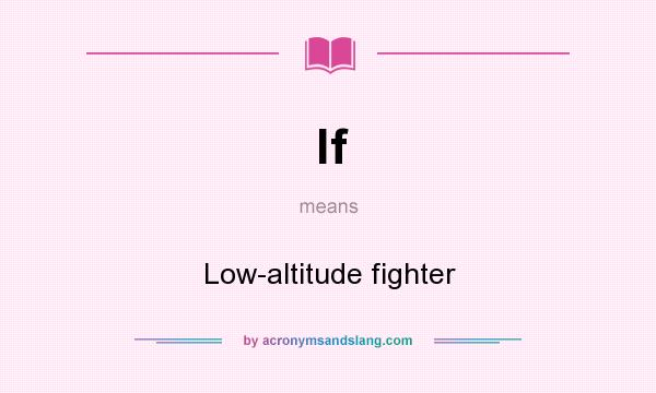 What does lf mean? It stands for Low-altitude fighter