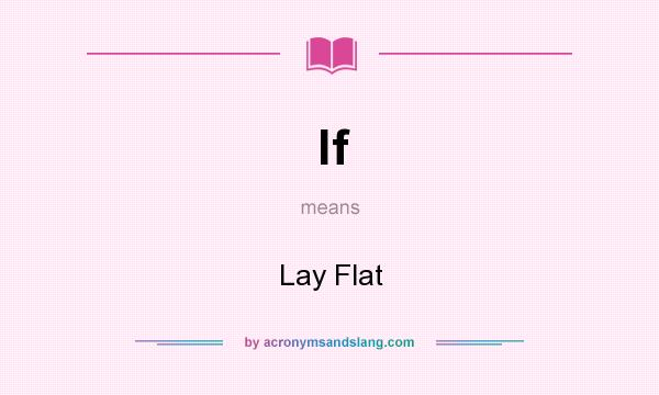 What does lf mean? It stands for Lay Flat