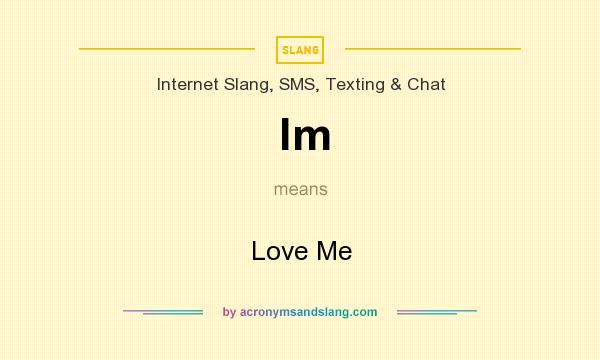 What does lm mean? It stands for Love Me