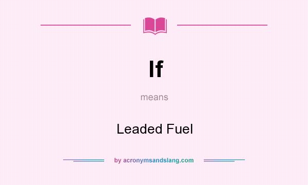 What does lf mean? It stands for Leaded Fuel