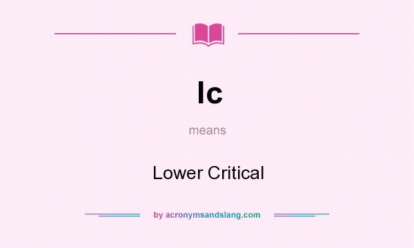 What does lc mean? It stands for Lower Critical