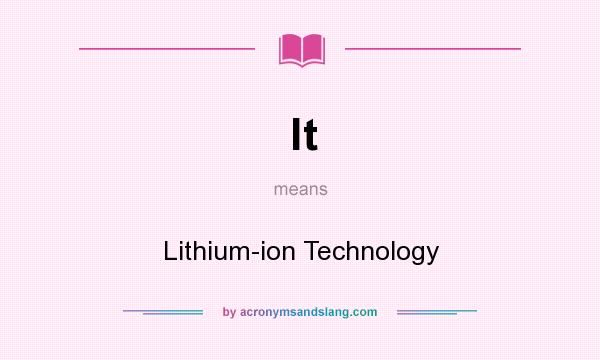 What does lt mean? It stands for Lithium-ion Technology