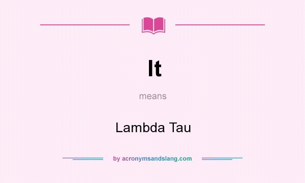 What does lt mean? It stands for Lambda Tau