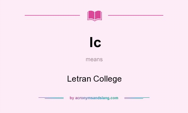What does lc mean? It stands for Letran College
