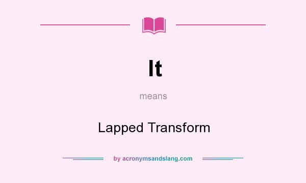 What does lt mean? It stands for Lapped Transform