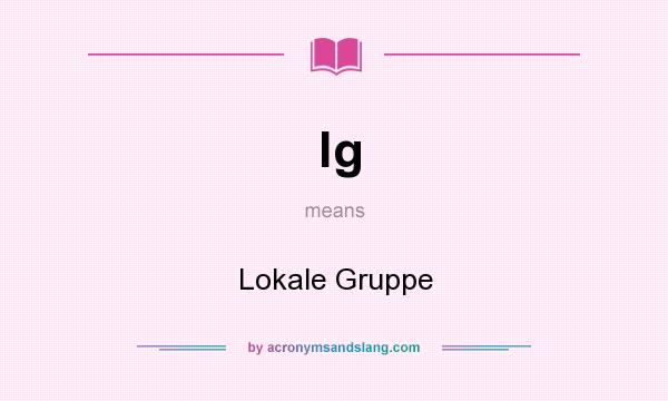 What does lg mean? It stands for Lokale Gruppe