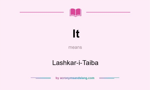 What does lt mean? It stands for Lashkar-i-Taiba