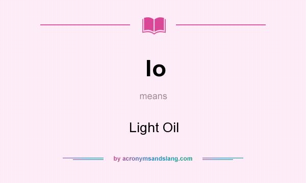 What does lo mean? It stands for Light Oil
