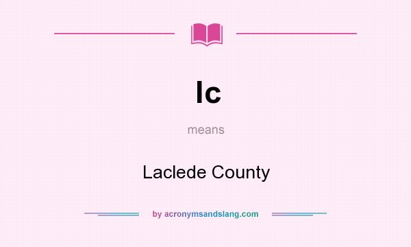 What does lc mean? It stands for Laclede County