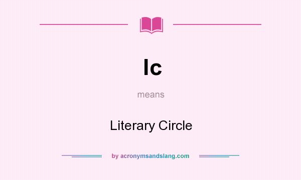 What does lc mean? It stands for Literary Circle