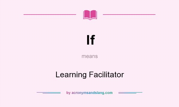 What does lf mean? It stands for Learning Facilitator