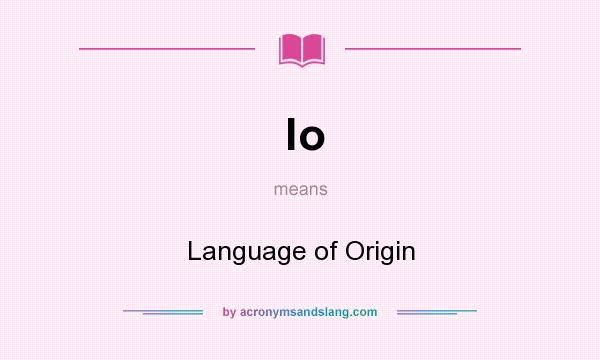 What does lo mean? It stands for Language of Origin