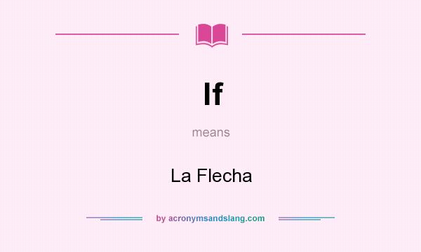 What does lf mean? It stands for La Flecha