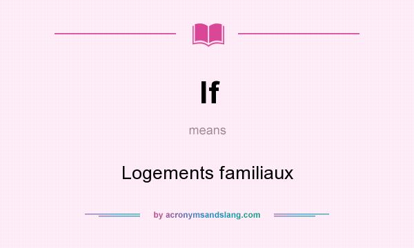 What does lf mean? It stands for Logements familiaux