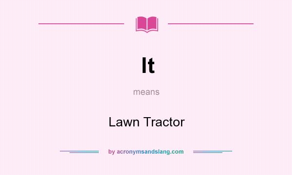 What does lt mean? It stands for Lawn Tractor