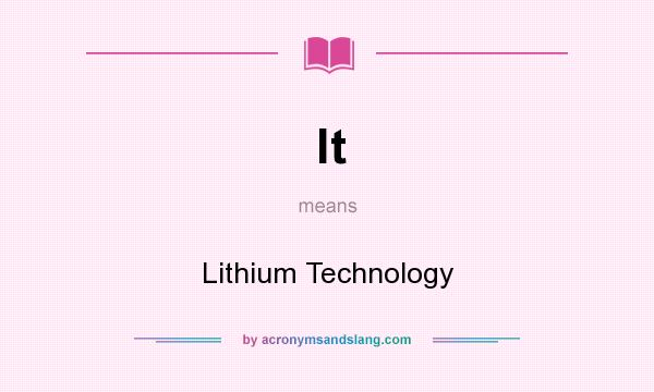 What does lt mean? It stands for Lithium Technology