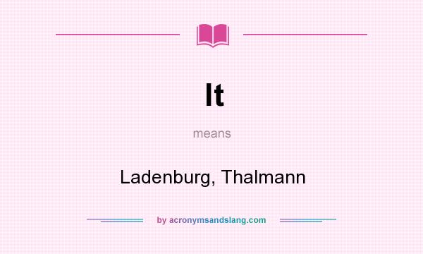What does lt mean? It stands for Ladenburg, Thalmann
