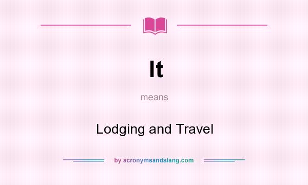 What does lt mean? It stands for Lodging and Travel