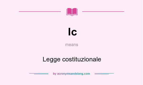 What does lc mean? It stands for Legge costituzionale