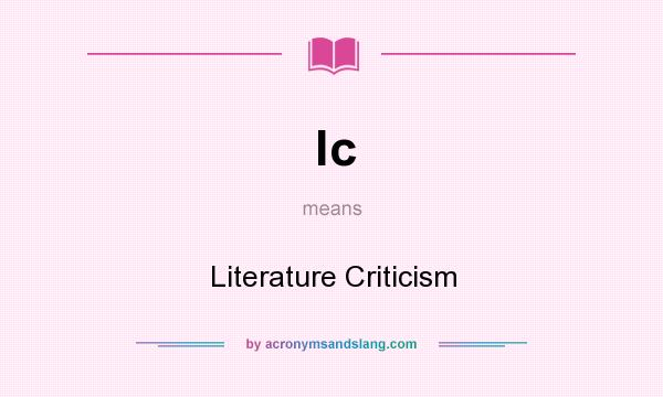 What does lc mean? It stands for Literature Criticism