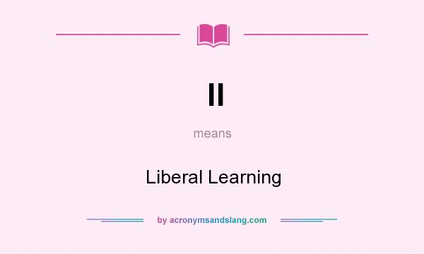 What does ll mean? It stands for Liberal Learning