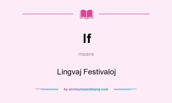 What does lf mean? It stands for Lingvaj Festivaloj