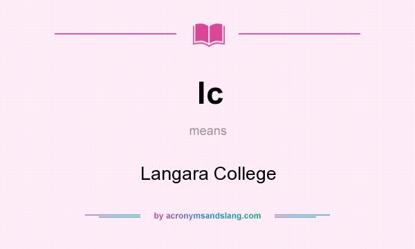 What does lc mean? It stands for Langara College