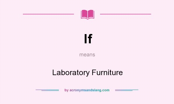 What does lf mean? It stands for Laboratory Furniture