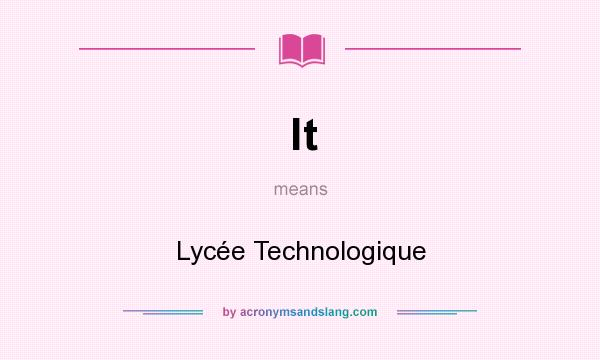 What does lt mean? It stands for Lycée Technologique
