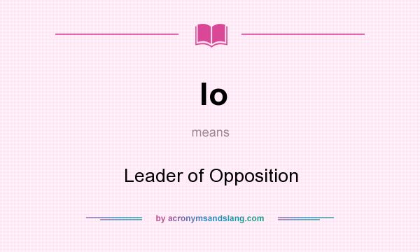 What does lo mean? It stands for Leader of Opposition
