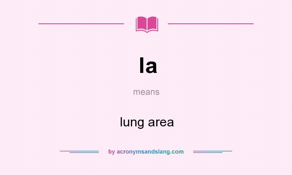 What does la mean? It stands for lung area