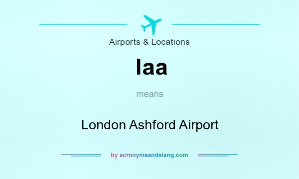 What does laa mean? It stands for London Ashford Airport