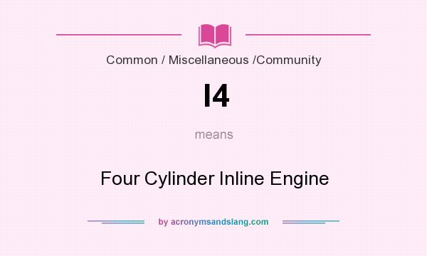 What does l4 mean? It stands for Four Cylinder Inline Engine