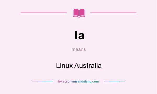 What does la mean? It stands for Linux Australia