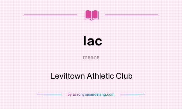 What does lac mean? It stands for Levittown Athletic Club