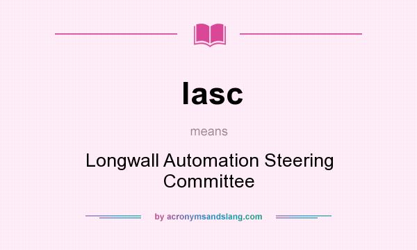 What does lasc mean? It stands for Longwall Automation Steering Committee