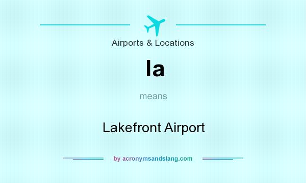 What does la mean? It stands for Lakefront Airport