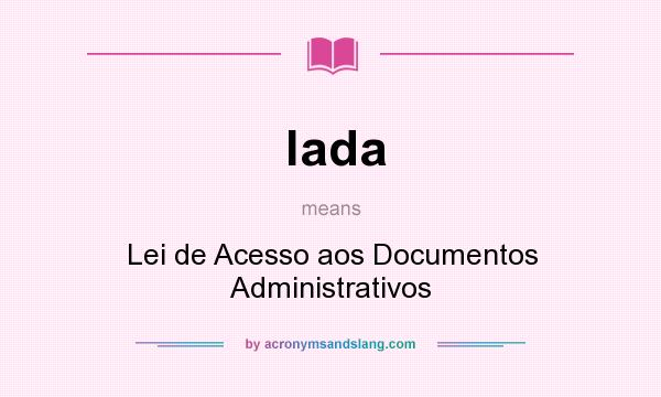 What does lada mean? It stands for Lei de Acesso aos Documentos Administrativos