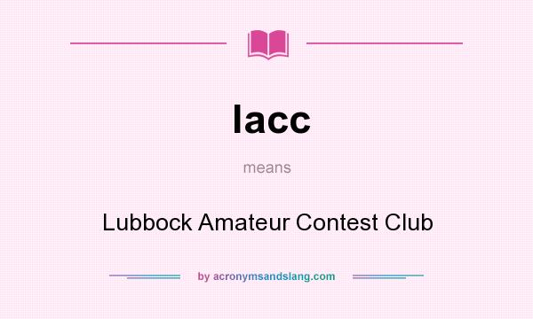 What does lacc mean? It stands for Lubbock Amateur Contest Club