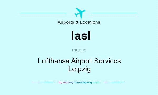 What does lasl mean? It stands for Lufthansa Airport Services Leipzig