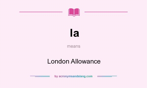 What does la mean? It stands for London Allowance