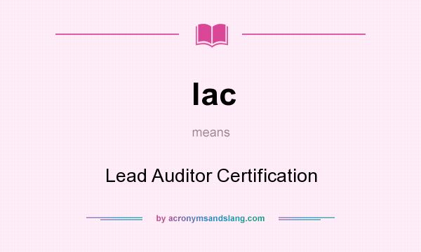 What does lac mean? It stands for Lead Auditor Certification