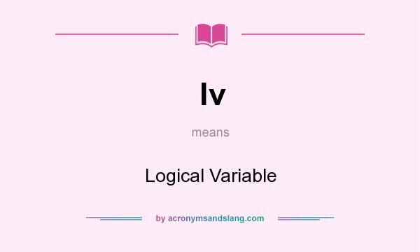 What does lv mean? It stands for Logical Variable