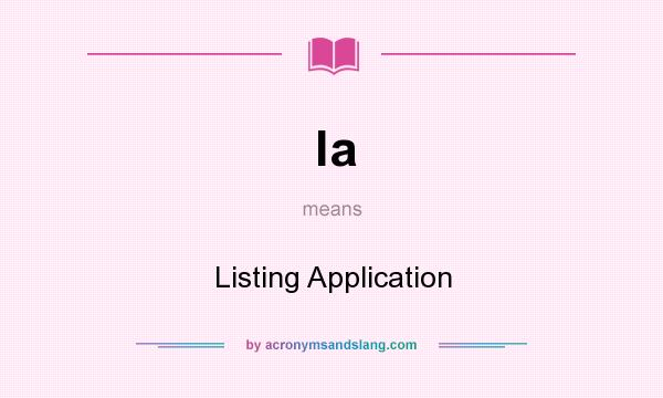 What does la mean? It stands for Listing Application