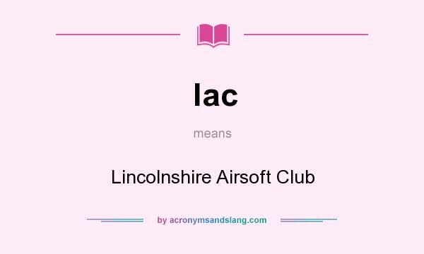 What does lac mean? It stands for Lincolnshire Airsoft Club