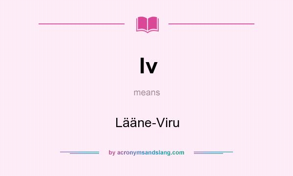 What does lv mean? It stands for Lääne-Viru