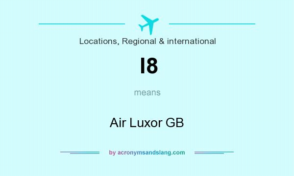 What does l8 mean? It stands for Air Luxor GB