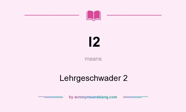 What does l2 mean? It stands for Lehrgeschwader 2